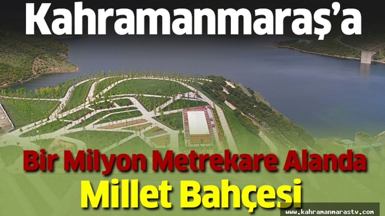Bir Milyon Metrekare Alanda Millet Bahçesi