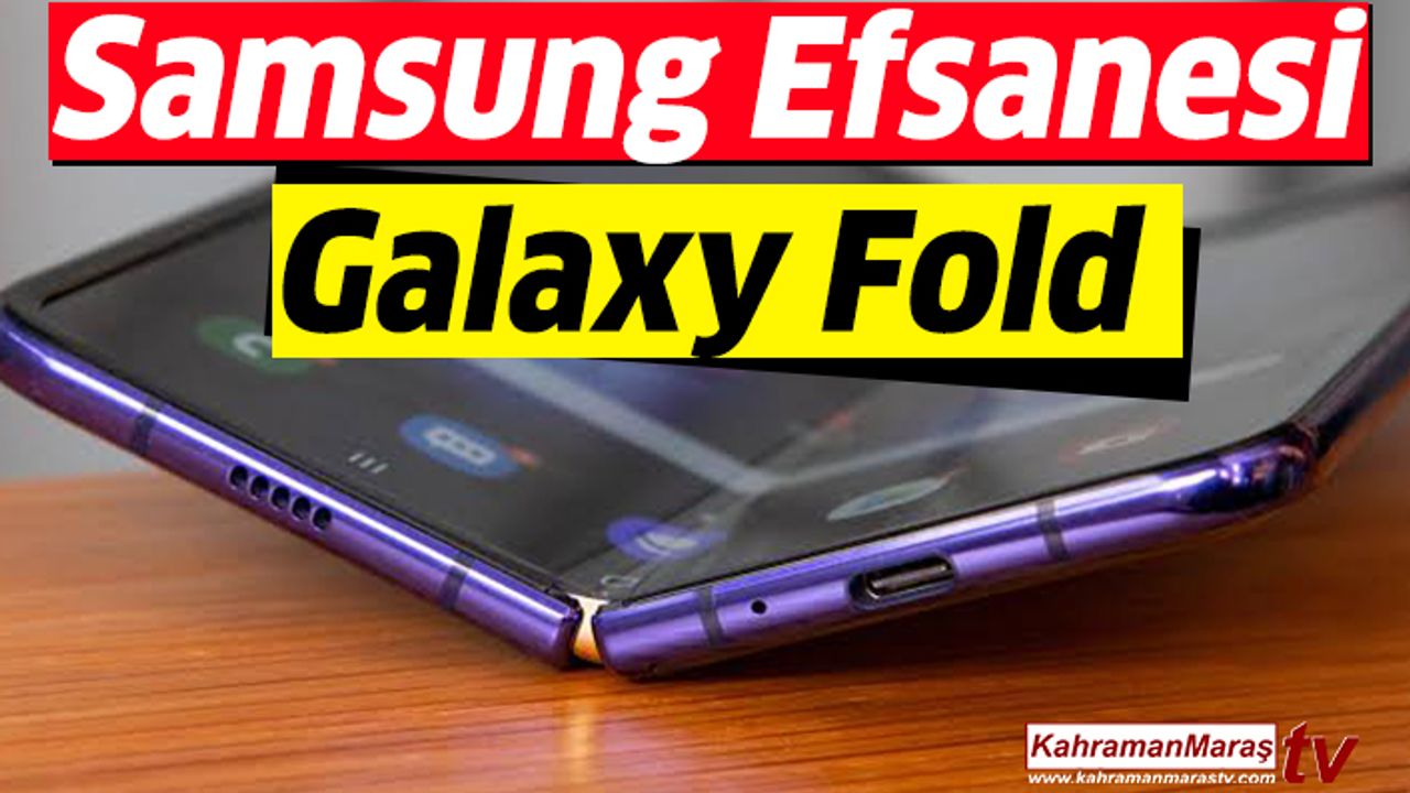 Samsung’un Katlanılabilir Telefonu Samsung Galaxy Fold