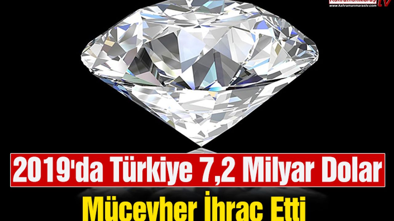 2019'da Türkiye 7,2 Milyar Dolar Mücevher İhraç Etti