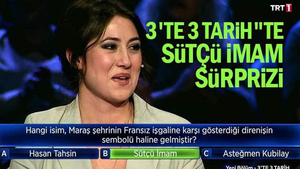 3'te 3 Tarih"Te Sütçü İmam Sürprizi