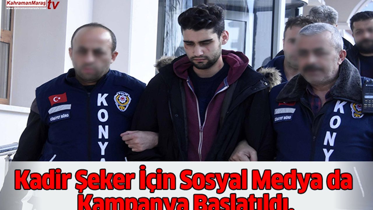Kadir Şeker İçin Sosyal Medya da Kampanya Başlatıldı