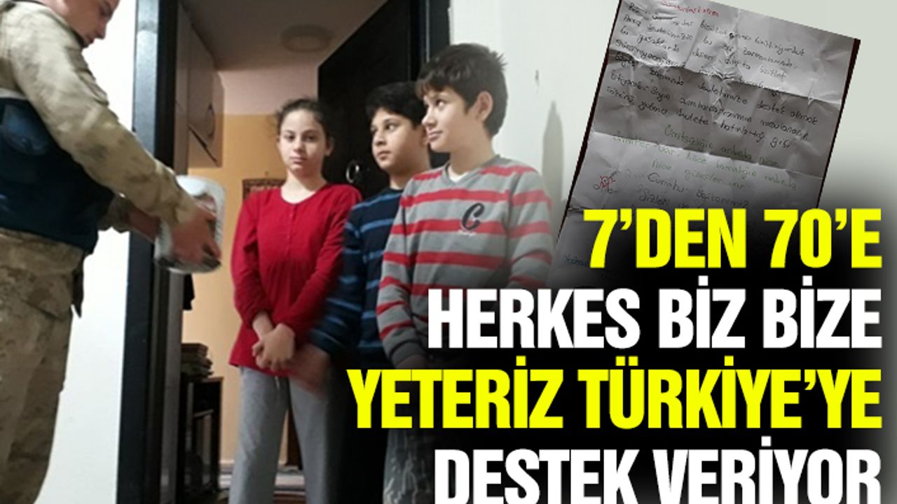 7’den 70’e Herkes Biz Bize Yeteriz Türkiye’ye Destek Veriyor