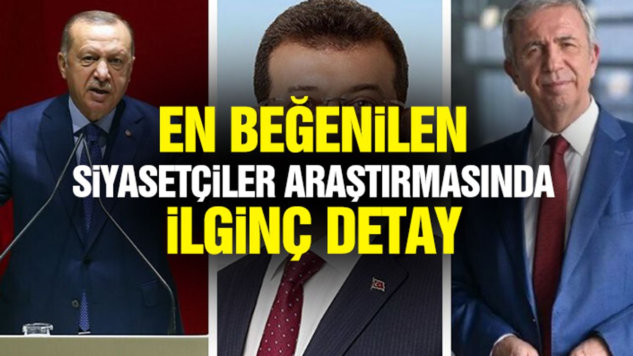 En Beğenilen Siyasetçiler Araştırmasında İlginç Detay