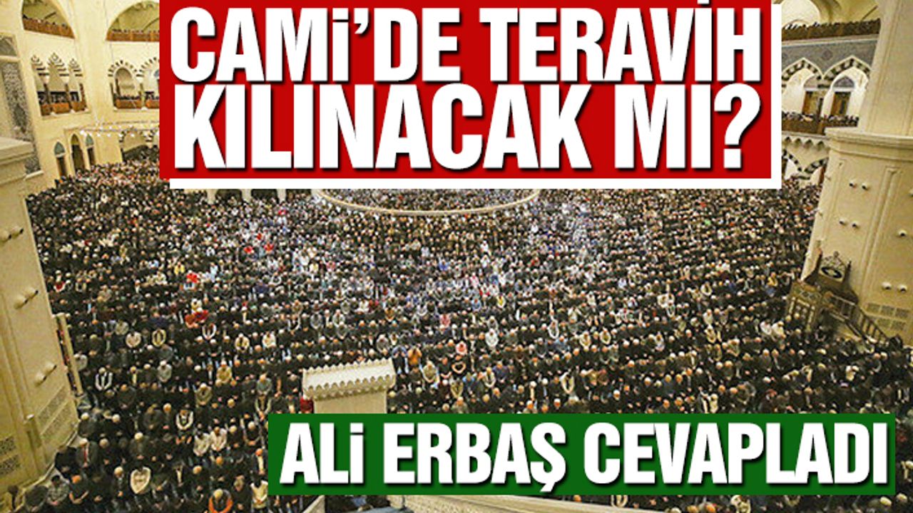 Merak Edilen Teravih Namazıyla İlgili Soruları Diyanet İşleri Başkanı Açıkladı