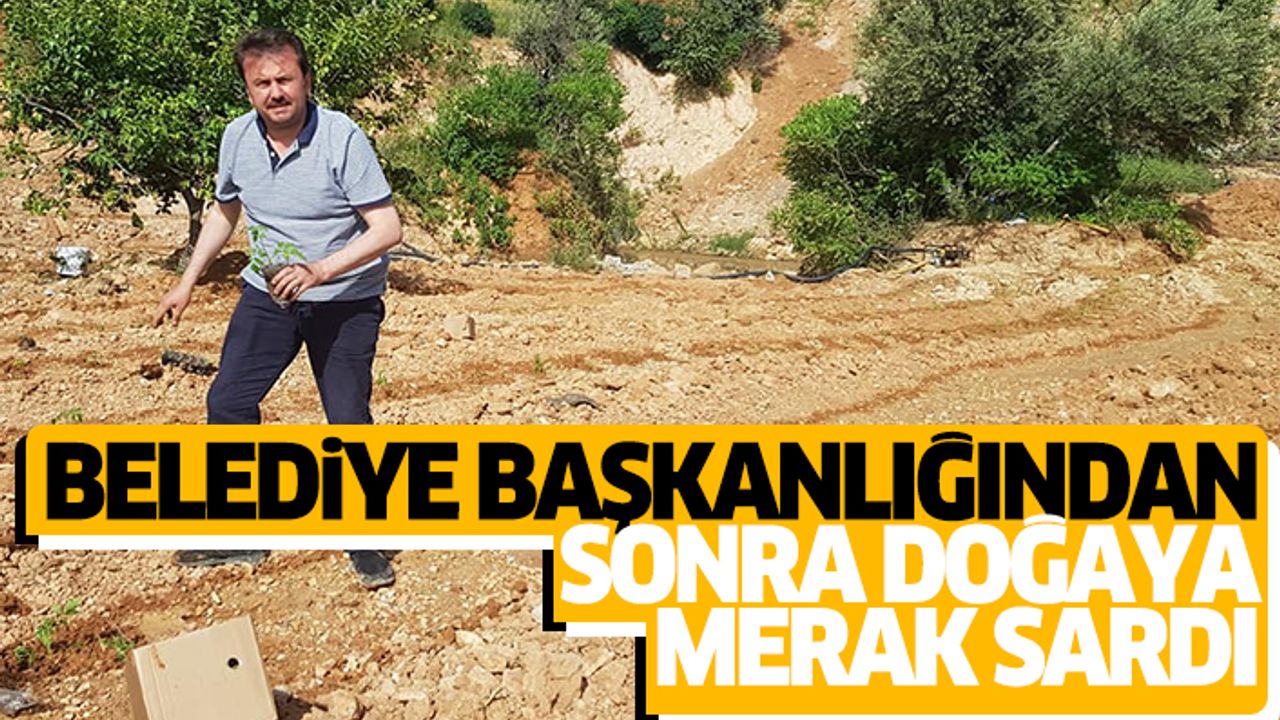 Belediye Başkanlığından Sonra Doğaya Merak Sardı