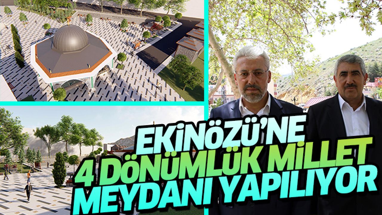 Ekinözü’ne 4 Dönümlük Millet Meydanı Yapılıyor