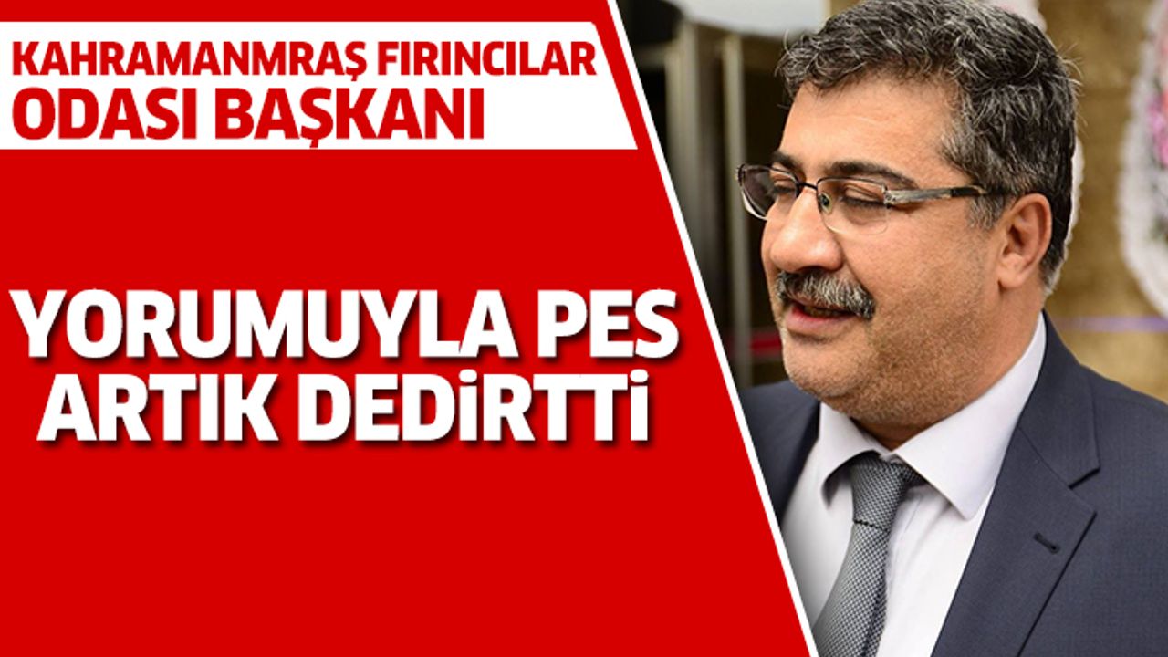 Fırıncılar Odası Başkanı Yorumuyla Pes Artık Dedirtti