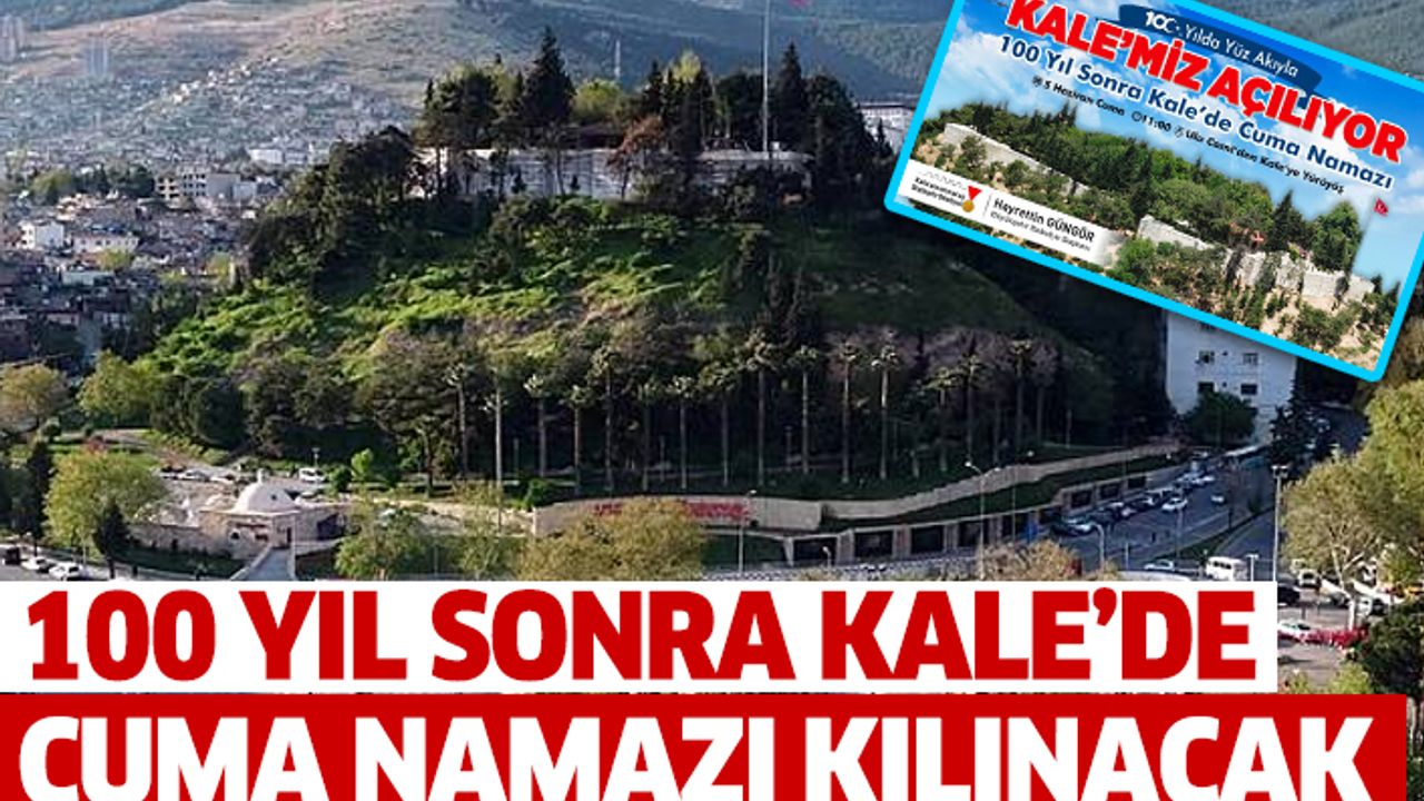 100 Yıl Sonra Kale’de Cuma Namazı Kılınacak