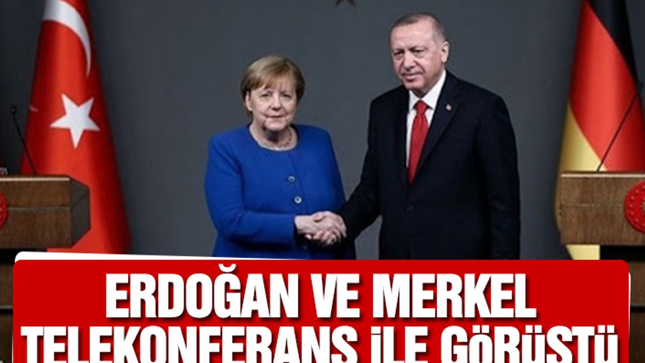 Erdoğan ve Merkel Telekonferans İle Görüştü
