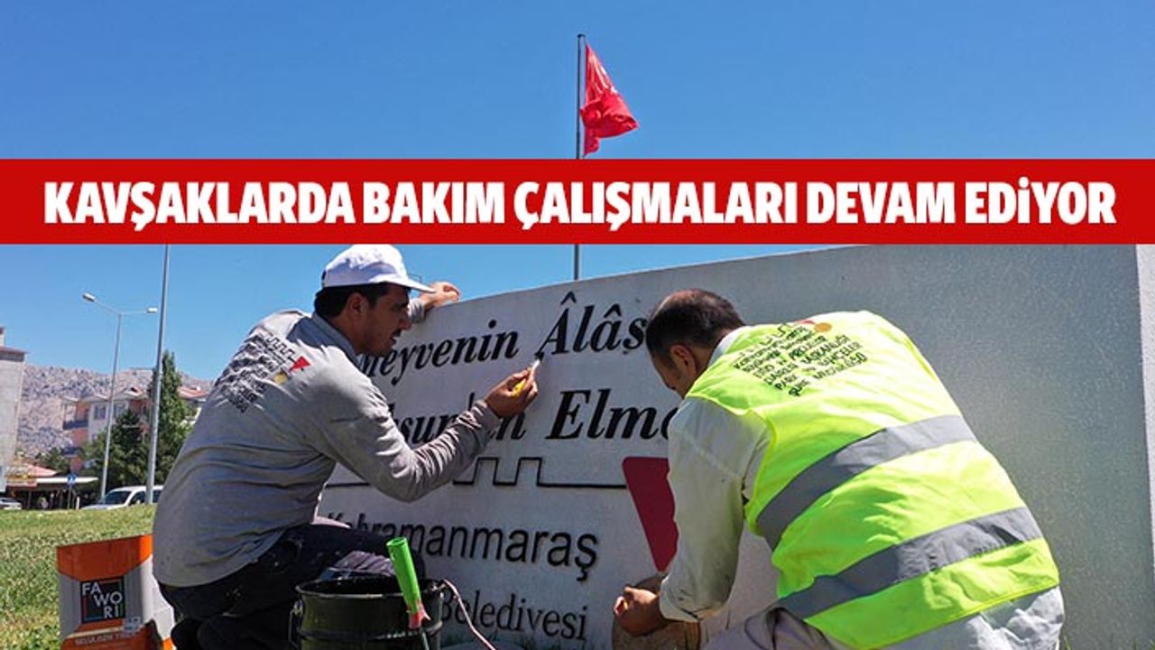 Kavşaklarda bakım çalışmaları devam ediyor