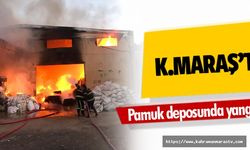 Kahramanmaraş’ta pamuk deposunda yangın