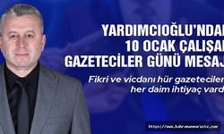 Yardımcıoğlu’ndan Gazeteciler Günü Mesajı