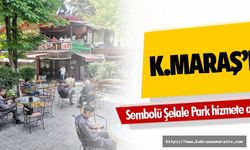 Kahramanmaraş’ın sembolü Şelale Park hizmete açıldı