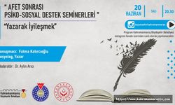 Kahramanmaraş’ta Afet Sonrası ‘Yazarak İyileşmek’ Semineri