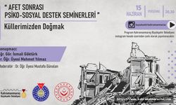 Kahramanmaraş’ta Psiko-Sosyal Destek Seminerleri Devam Ediyor