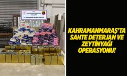 Kahramanmaraş'ta sahte deterjan ve zeytinyağı operasyonu!