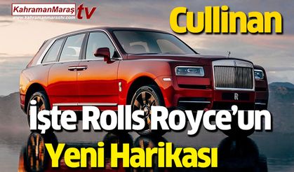 İşte Rolls Royce’un Yeni Harikası Cullinan