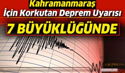 Kahramanmaraş İçin Korkutan Deprem Uyarısı