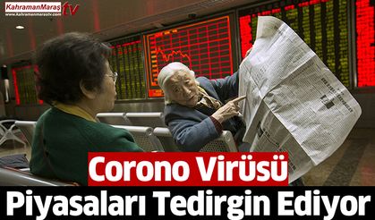 Corono Virüsü Piyasaları Tedirgin Ediyor