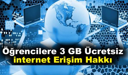 Öğrencilere 3 GB Ücretsiz İnternet Erişim Hakkı