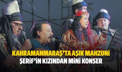 Kahramanmaraş’ta Aşık Mahzuni Şerif’in Kızından Mini Konser