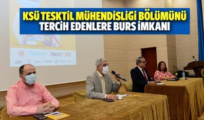 KSÜ Tesktil Mühendisliği Bölümünü Tercih Edenlere Burs İmkanı