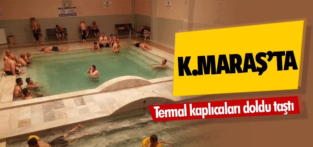 Kahramanmaraş termal kaplıcaları doldu taştı