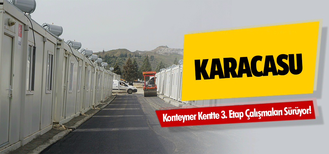 Karacasu Konteyner Kentte 3. Etap Çalışmaları Sürüyor!