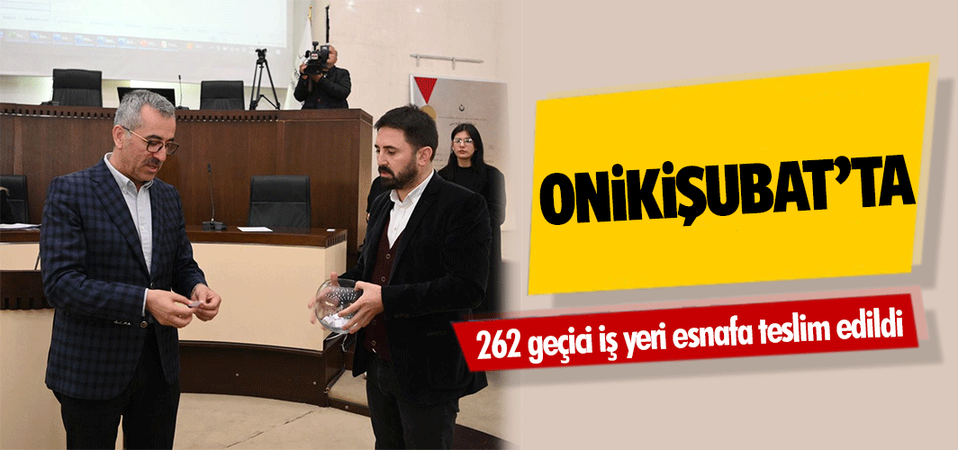 Onikişubat’ta 262 geçici iş yeri esnafa teslim edildi