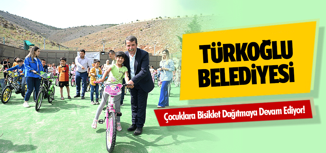 Türkoğlu Belediyesi Çocuklara Bisiklet Dağıtmaya Devam Ediyor!